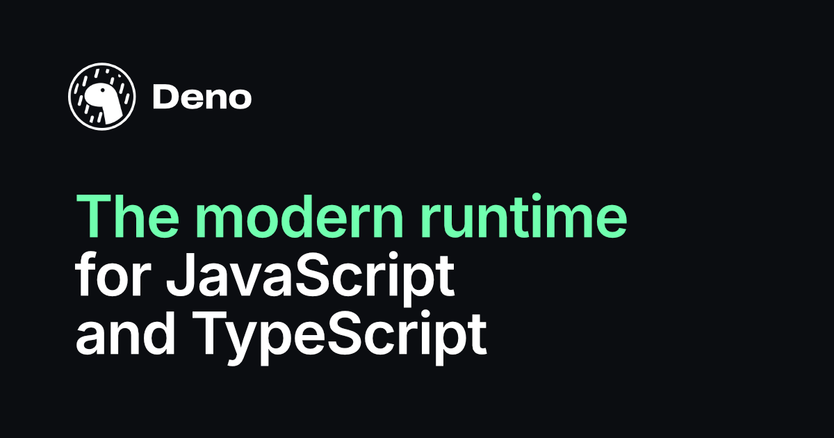 Deno — A modern runtime for JavaScript and TypeScript